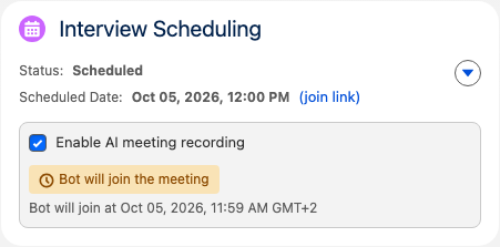 Die Karte Interview Scheduling mit aktivierter KI-Meetingaufzeichnung, dem Badge Bot tritt dem Meeting bei und dem Zeitpunkt Bot tritt bei um